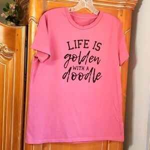 Life is golden with a doodle. Pink woman's pink tee shirt Good used condition lg